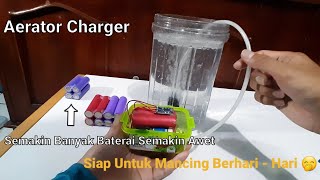 CARA MEMBUAT AERATOR CHARGER UNTUK MEMANCING DAN AQUARIUM SAAT LISTRIK PADAM | TAHAN BERHARI HARI