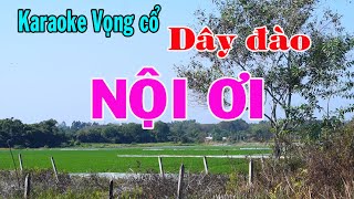 Karaoke vọng cổ NỘI ƠI - DÂY ĐÀO