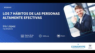 Conoce en este #webinar los 7 hábitos de las personas altamente efectivas.