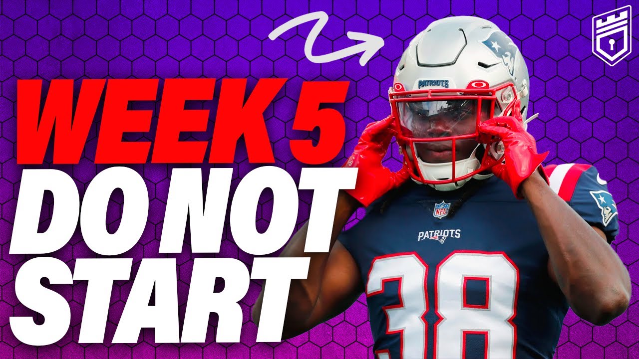 DO NOT START These 8 Players In Week 5 (BUST WEEK INCOMING – MUST SIT ...