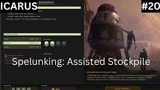 Icarus - Spelunking: Assisted Stockpile - S01.Ep.20