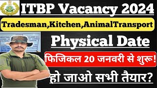 PHYSICAL DATE 🙏 ITBP ALL VACANCY 2024 ANIMAL TRANSPORT TRADESMEN KITCHEN SERVICE PHYSICAL DATE 2025