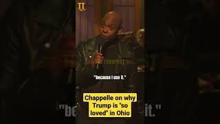 Chappelle on why Trump is "so loved" in Ohio!!