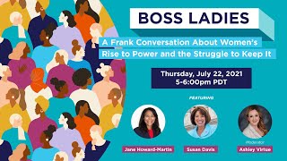 Boss Ladies: A Frank Conversation About Women's Rise to Power and the Struggle to Keep It