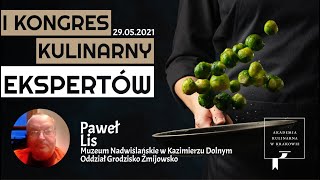 Paweł Lis – Kuchnia Słowian, czyli w poszukiwaniu dawnych smaków