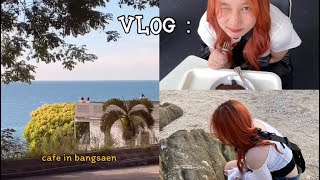 Vlog 1 day in Bangsaen💨 ลุยคาเฟ่บางแสน | Seohyunn