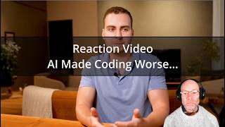 Reaction Video - AI Made Coding Worse...