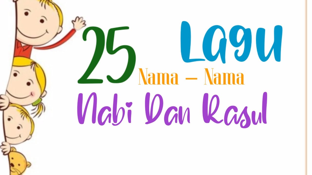 Cara Cepat Menghapal Nama-nama Nabi Dan Rasul|| Lagu 25 Nama-nama Nabi ...