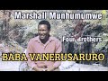 Baba Vanerusaruro | Marshall Munhumumwe & Four Brothers