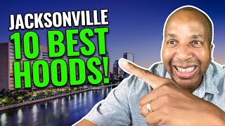 Top Ten Best Neighborhoods to Live in Jacksonville Florida