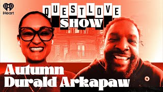 Autumn Durald Arkapaw | The Questlove Show
