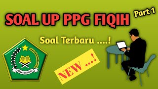 SOAL UP PPG FIQIH 2023 SESUAI KISI-KISI.