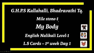 ENK -Level -1 :  Milestone - 1  My  body   (L S cards - 1st week day 1)