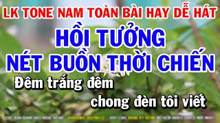 Karaoke Liên Khúc Trữ Tình Tone Nam Bài Hay Dễ Hát | Hổi Tưởng - Nét Buồn Thời Chiến