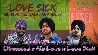 Obsessed x No Love x Love Sick | lofi - mix + mashup song | New Punjab Song Mashup | punjabi mashup