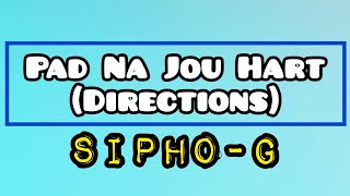 Sipho-G - Pad Na Jou Hart (Directions) ▪Lyric Video ▪