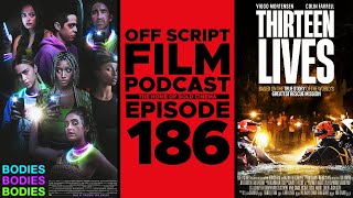 Bodies Bodies Bodies & Thirteen Lives | Off Script Film Review - Episode 186