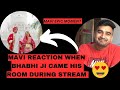 MAVI REACTION WHEN BHABHI JI CAME DURING STREAM IN ROOM 😍 | CUTE MOMENT 🥰