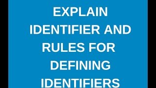 Java Tutorial 3 :Explain Identifiers and its rules?