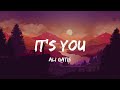 Ali Gatie - It's You (Lyrics) | Miley Cyrus, King Sis, Taylor Swift