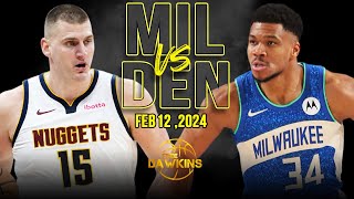 Milwaukee Bucks vs Denver Nuggets  Game Highlights | February 12, 2024 | FreeDaw