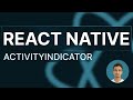 React Native Tutorial - 16 - Activity Indicator