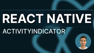 React Native Tutorial - 16 - Activity Indicator