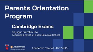 PARENTS ORIENTATION PROGRAM - CAMBRIDGE EXAMS