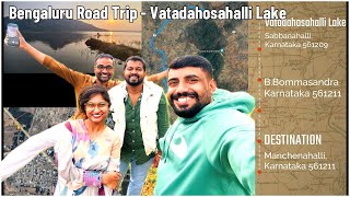 Vatadahosahalli to Manchenahalli via B.Bommasandra Road Trip| 100km Day Trip from Bengaluru