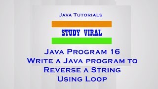 Java Program 16 - Java Program to Print Reverse of String Using Loop - Study Viral