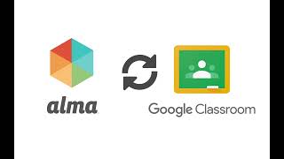 Alma + Google Classroom