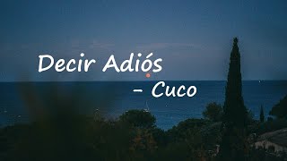 CUCO & Danny Lux - Decir Adios Lyrics