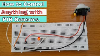 How to Control Anything with PIR Sensor