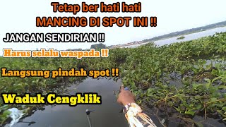 MANCING NYOBOK DI WADUK CENGKLIK !! IKAN MAKAN ,TAPI HARUS PINDAH SPOT !!!