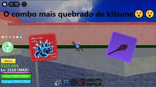 O COMBO DE KITSUNE MAIS QUEBRADO DO JOGO???????