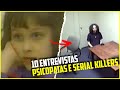 10 Entrevistas Bizarras Com Psicopatas e Serial Killers Reais