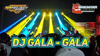 DJ GALA GALA BY R2 PROJECT SLOW BASS NDEWOR AUDIO