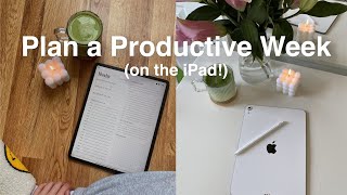 My Weekly Planning Routine on My iPad Pro | productive \u0026 balanced 🥒