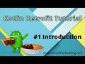 #1 Kotlin Retrofit Tutorial - Introduction