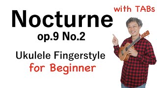 Nocturne op 9 No 2 - Beginner [Ukulele Fingerstyle] Play-Along with Tabs *PDF available