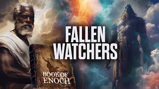 The Book of Enoch Explained: Fallen Watchers & Nephilim