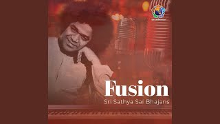 Antaranga Sai Anatha Natha Sai_Fusion