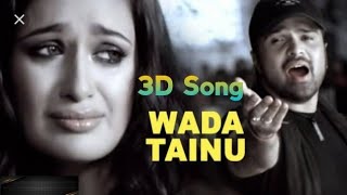3D Song | Wada Tainu Yaad Rakhiya | Himesh Reshammiya | Aap Ka Suroor