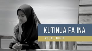 KUTINUA FA INA (LAGU BARU KALEDUPA) - NORIN