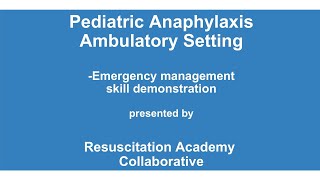 Pediatric Anaphylaxis Demonstration Ambulatory Setting