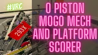 293X 0 Piston Mogo Mech + Platform Scorer (VEX Robotics Tipping Point)