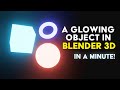 How to make a glowing object in a 3d  Blender in a minute？