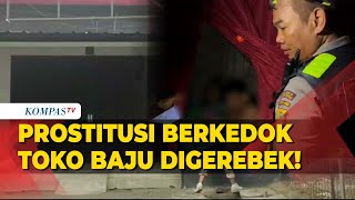 Detik-detik Penggerebekan Prostitusi Berkedok Toko Baju!