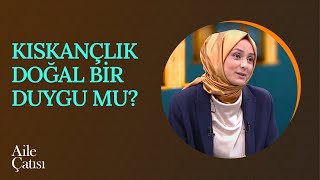 Kıskançlık doğal bir duygu mu? | Aile Çatısı (92. Bölüm)