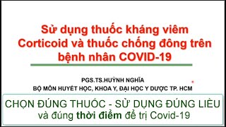 PGS.TS.  ĐH Y DƯỢC hướng dẫn sử dụng thuốc Corticoid và thuốc kháng đông trên bệnh nhân COVID-19